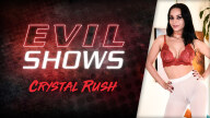 EvilAngel – Evil Shows – Crystal Rush