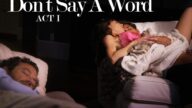 MissaX – Don’t Say A Word: Act I – Vera King, Brad Newman, Tyler Nixon
