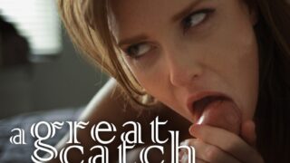 MissaX – A Great Catch pt. 1 – Ashley Lane, Nathan Bronson