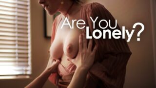 MissaX – Are You Lonely? – Olive Glass, Tyler Cruise