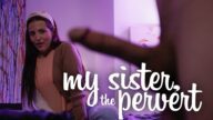 MissaX – My Sister, The Pervert – Aubree Valentine, Ricky Spanish