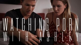MissaX – Watching Porn with Ashley – Ashley Lane, Codey Steele