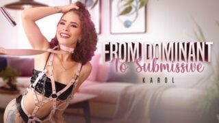 SexMex – From Dominant To Submissive – Karol Jaramillo
